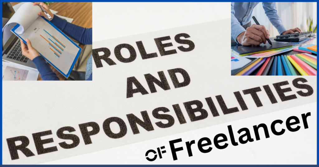 Roles and responsibility of Freelancing