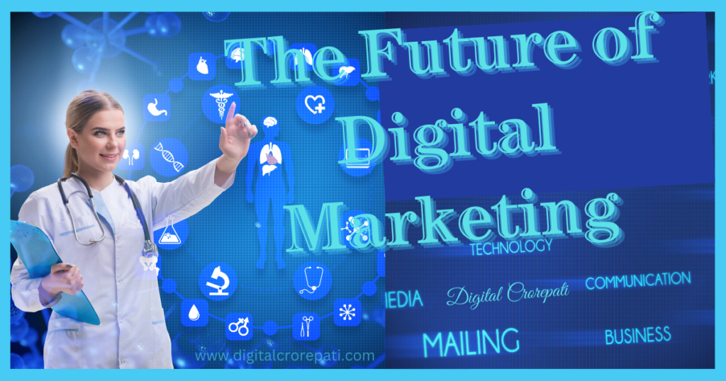 12. . The Future of Digital Marketing