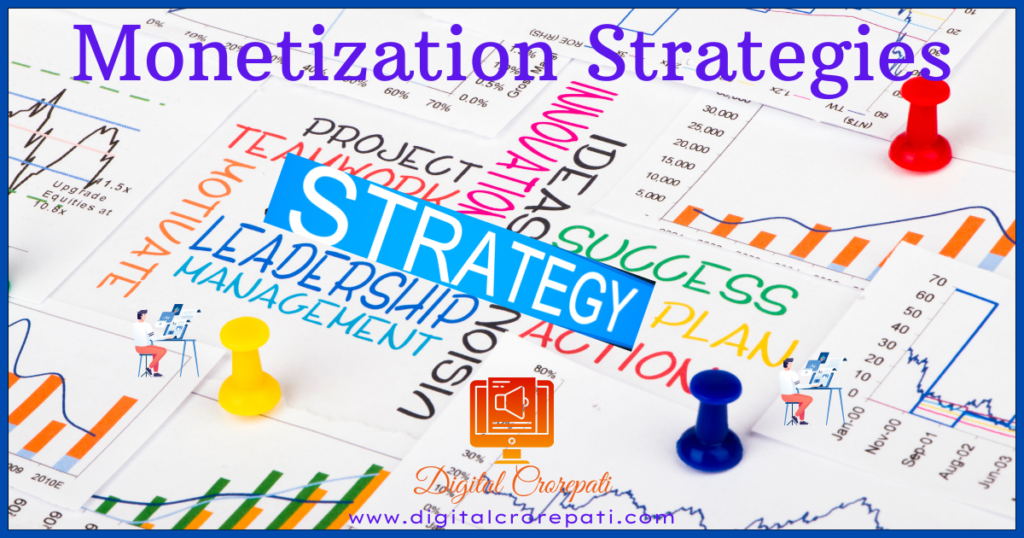 5. Monetization Strategies: